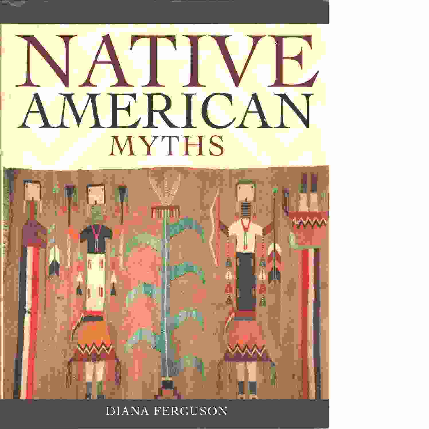 Native American Myths - Ferguson, Diana 