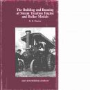 The building and running of steam traction engine and roller models  - Plastow , Henry Richard 