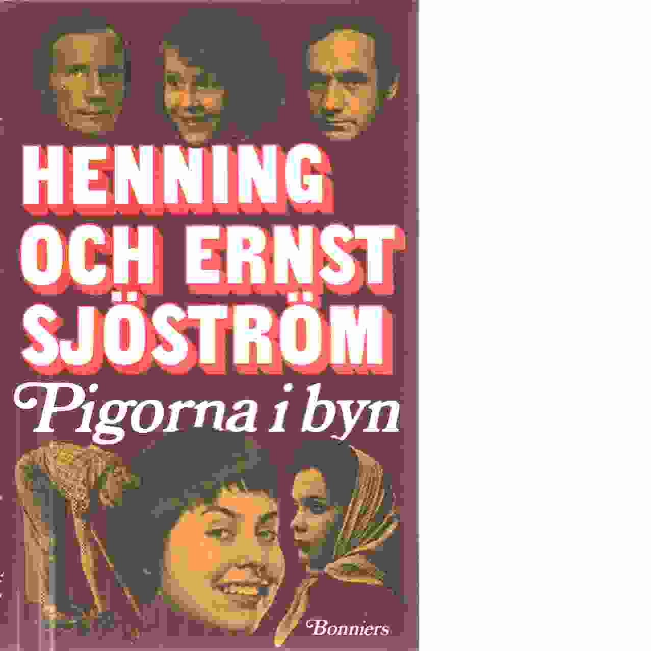 Pigorna i byn  - Sjöström, Henning och Sjöström, Ernst
