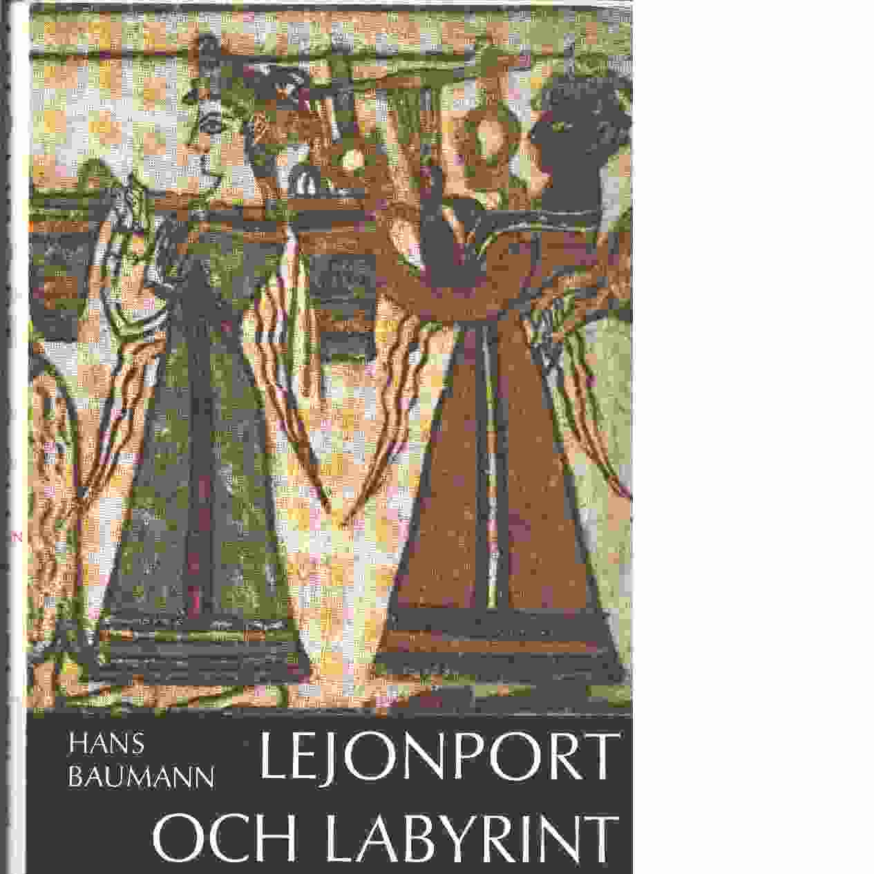 Lejonport och labyrint - Baumann, Hans