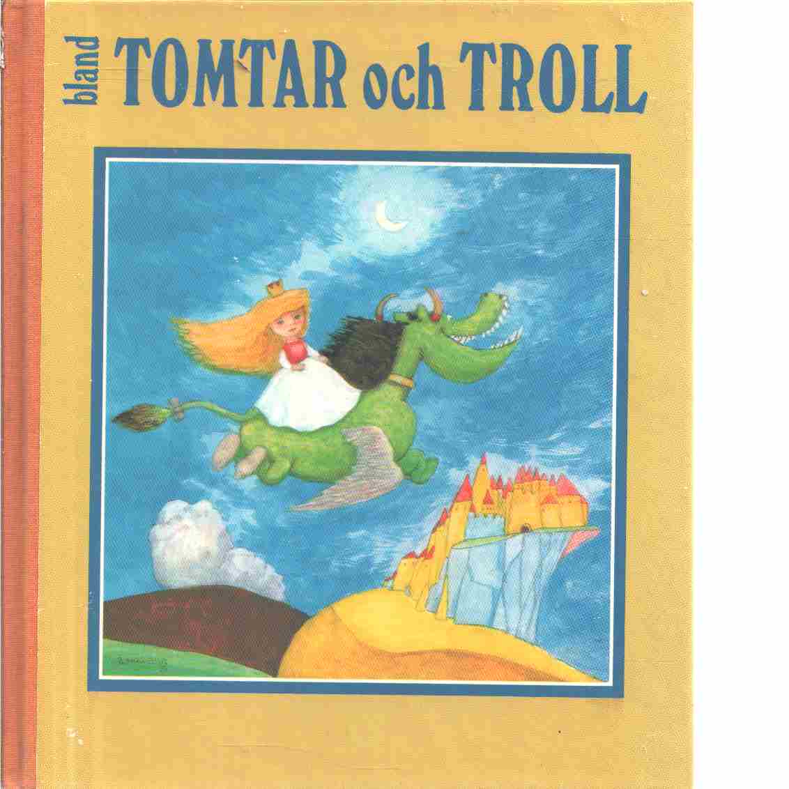Bland tomtar och troll. Årg. 73  / omslag och illustrationer: Hans Arnold - Red.