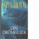 Din drömguide - Browne, Sylvia