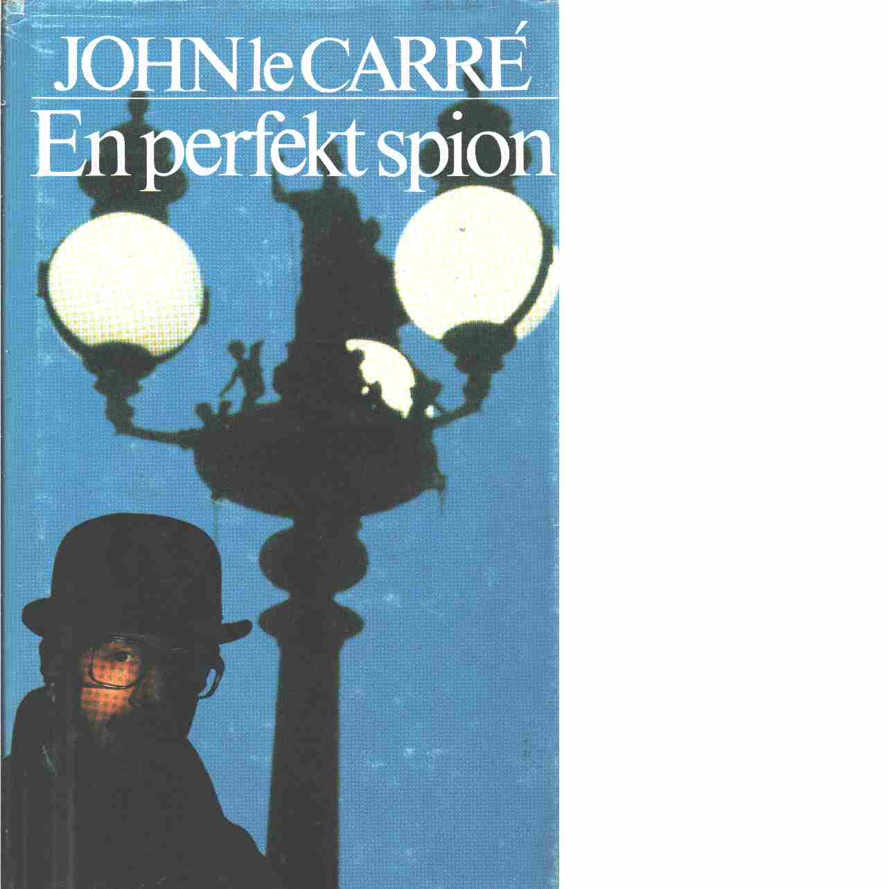 En perfekt spion - Carré,le  John