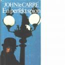 En perfekt spion - Carré,le John