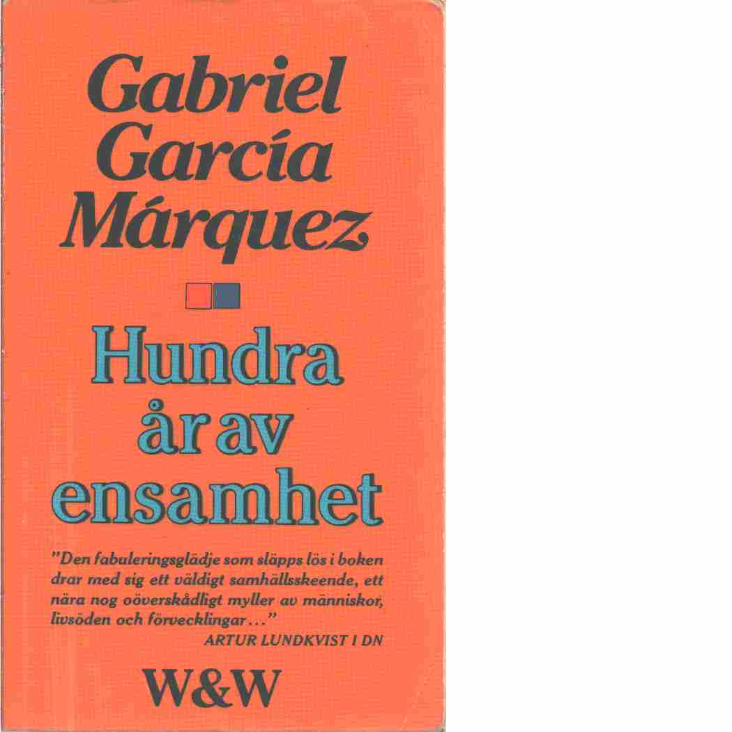 Hundra år av ensamhet - Márquez, Gabriel García