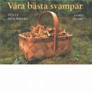 Våra bästa svampar - Holmberg, Pelle