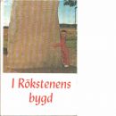 I Rökstenens bygd  - Red.