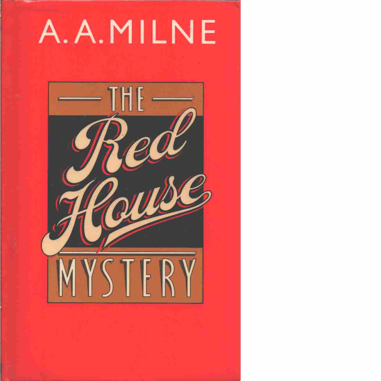 The Red House Mystery - Milne, A. A.