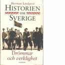 Historien om Sverige. Drömmar och verklighet - Lindqvist, Herman