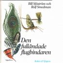 Den fulländade flugbindaren - Sjöström, Bill och Smedman, Rolf