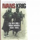 Ivans krig : liv och död i Röda armén 1939-1945 - Merridale, Catherine