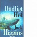 Dödligt hot - Higgins, Jack