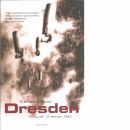 Dresden : tisdag den 13 februari 1945 - Taylor, Frederick