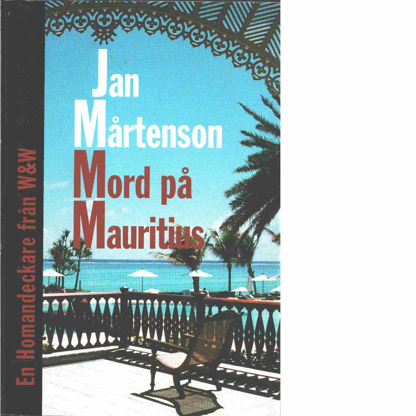 Mord på Mauritius - Mårtenson, Jan