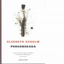 Personskada - Egholm, Elsebeth