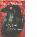 Aprilhäxan - Axelsson, Majgull