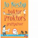 Doktor Proktors pruttpulver : [en ruskigt rolig berättelse] -  Nesbø, Jo