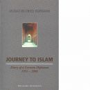 Journey to Islam: Diary of a German Diplomat 1951-2000 - Hoffman, Murad Wilfred