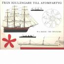 Från hjulångare till atomfartyg : det maskindrivna fartygets historia  - Baker, William Avery