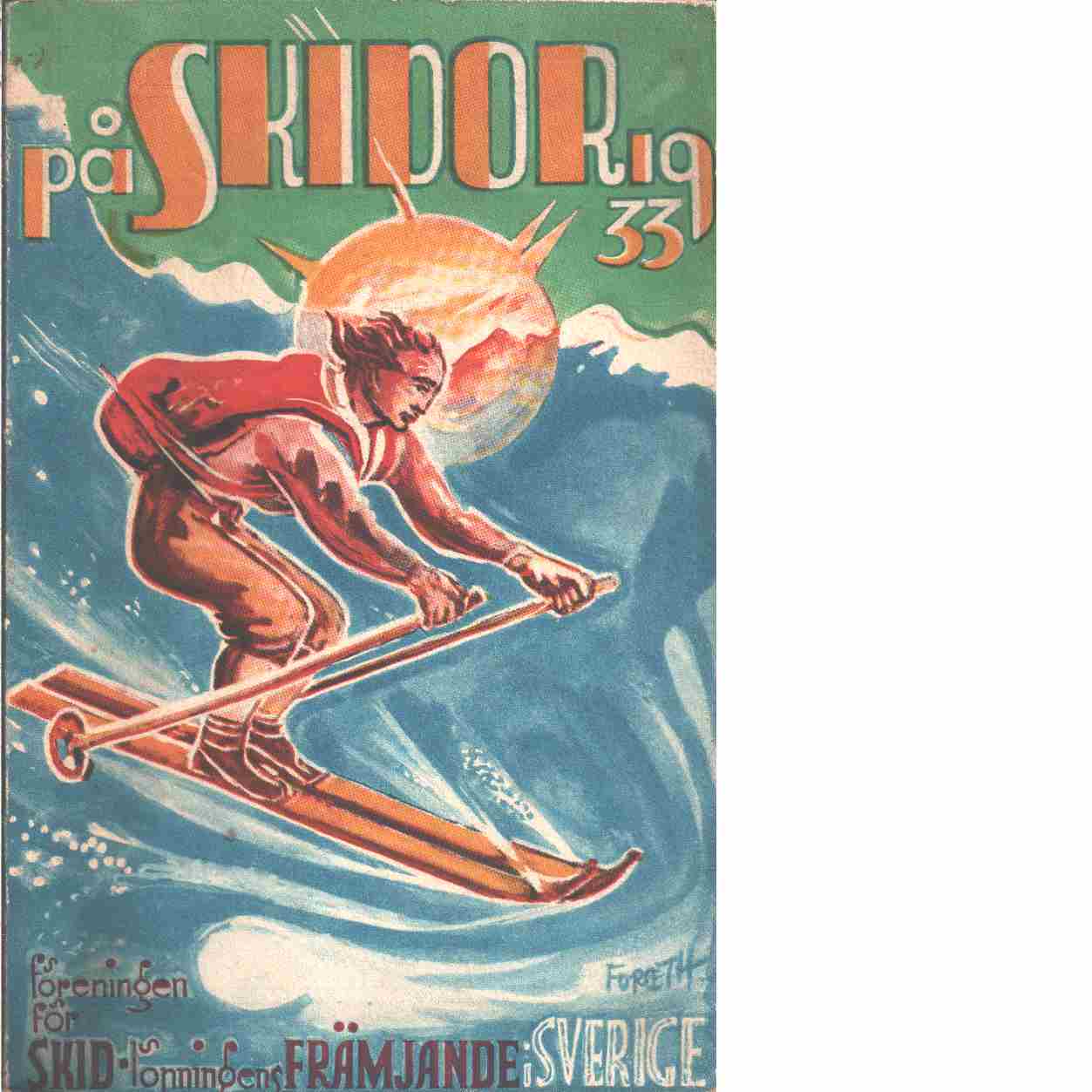 På skidor : Skid- och friluftsfrämjandets årsbok. Årsbok 1933 - Skid- och friluftsfrämjandet