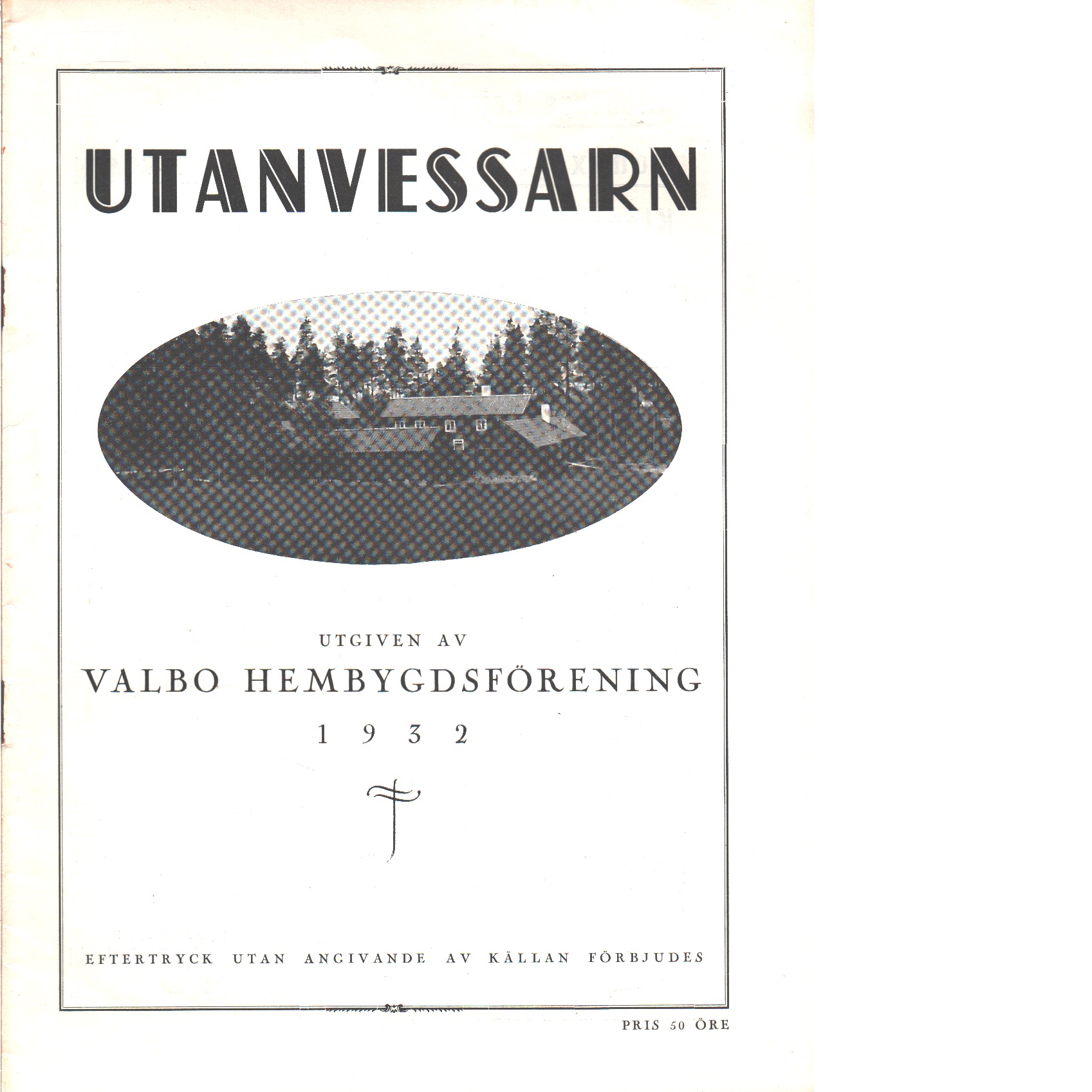 Utanvessarn  1932 - Red. Valbo hembygdsförening