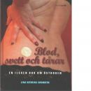 Blod, svett och tårar : en ilsken bok om östrogen - Swanberg, Lena Katarina