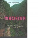 Madeira : naturens förtrollning - Monterey, Guido de