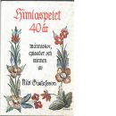 Himlaspelet 40 år : människor, episoder och minnen - Gustafsson, Nils