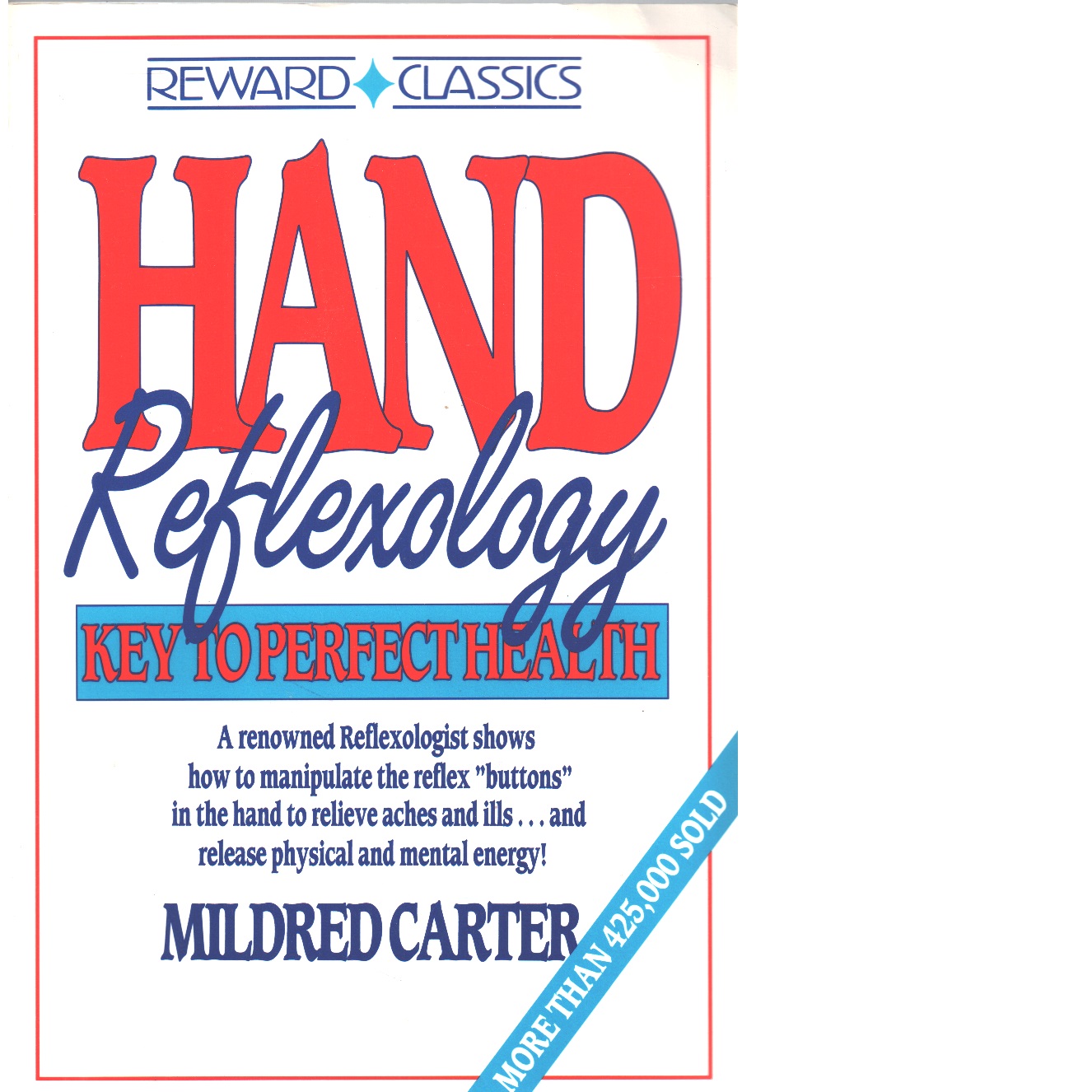 Hand Reflexology Key to Perfect Health - Carter,  Mildred 