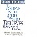 Believe in the God Who Believes in You  -  Schuller,  Robert Harold
