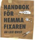 Handbok för hemmafixaren - Qvist, Leif