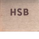 HSB : Hyresgästernas sparkasse- och byggnadsförening - Red. HSB
