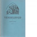 Vendelbygd. - Levén, Torsten