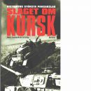 Slaget om Kursk : historiens största pansarslag - Frankson, Anders och Zetterling, Niklas