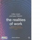 The realities of work : experiencing work and employment in contemporary society  - Noon, Mike  and Blyton, Paul