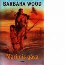 Marimis gåva - Wood, Barbara