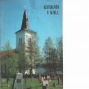 Kyrkan i Kall : utgiven till 100-årsjubileet i april 1968 - Sundelin, Stig