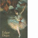 Edgar Degas, 1834-1917 - Growe, Bernd och Degas, Edgar