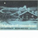 Helgdagskväll i timmerkojan - Andersson, Dan