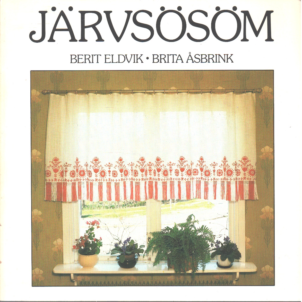 Järvsösöm - Eldvik, Berit och Åsbrink, Brita