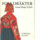 Folkdräkter ur Nordiska museets samlingar - Nylén, Anna-Maja