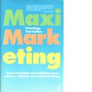 Maximarketing : den utvecklade strategilinjen inom reklam, säljstöd & marknadsföring - Rapp, Stan  och Collins, Thomas L.