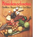 Människan och maten - Nilsson, Gerd och Ohlsson, Margareta  samt  Ohlson, Torvi