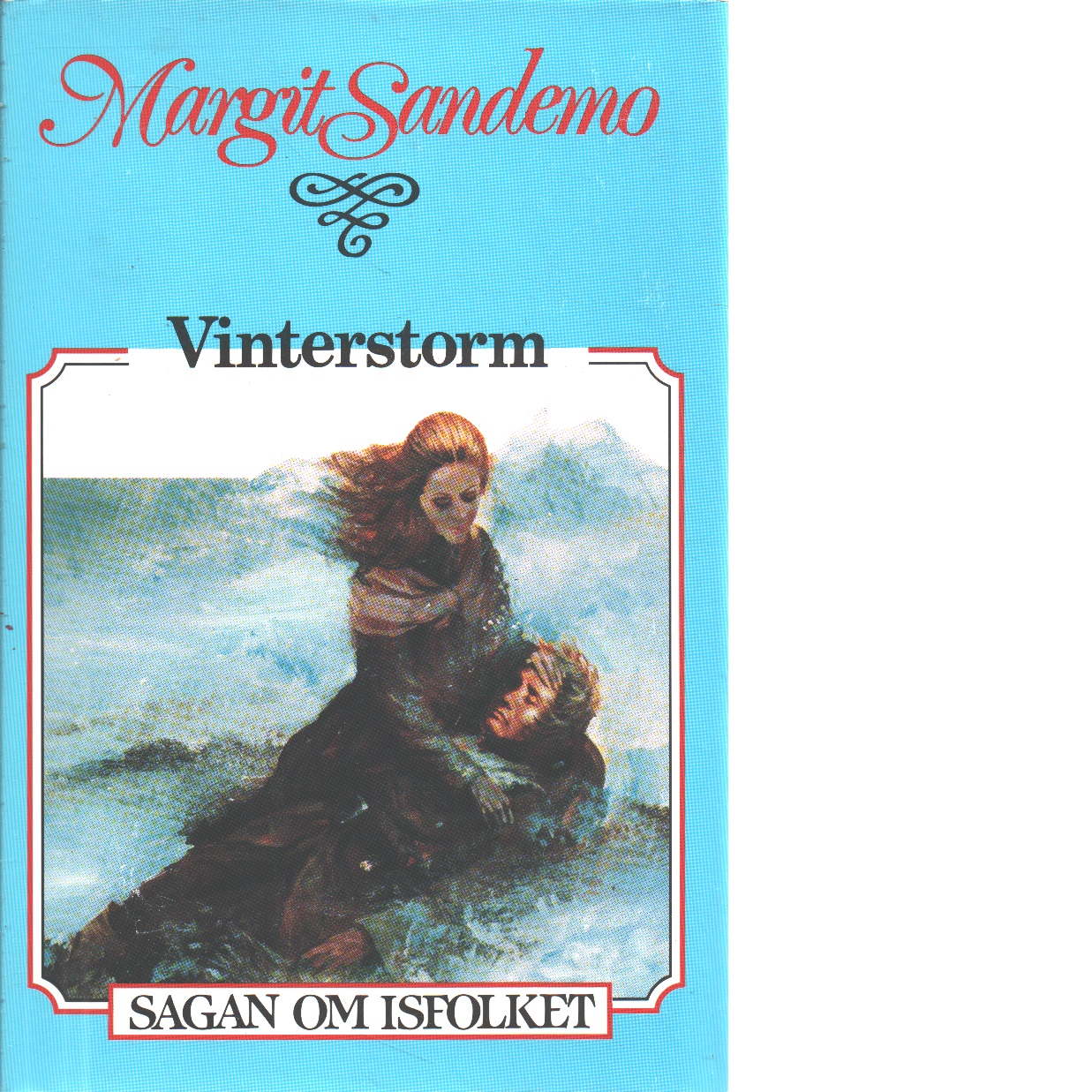 Vinterstorm : Sagan om Isfolket nr. 10 - Sandemo, Margit