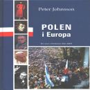 Polen i Europa : en resa i historien 966-2005 - Johnsson, Peter
