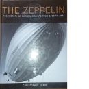 The zeppelin - the history of german airships from 1900 to 1937 - Chant, Chrisopher