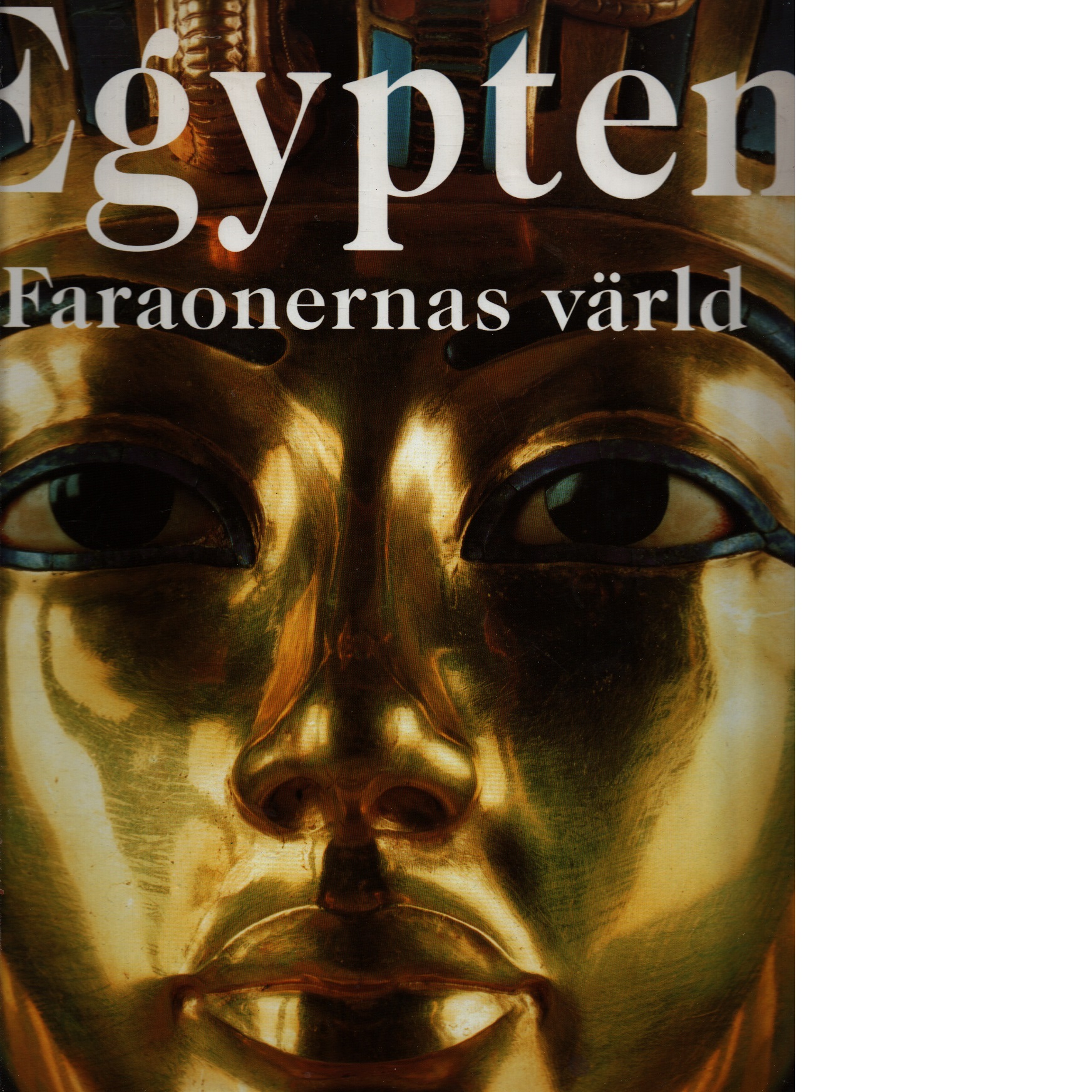 Egypten : faraonernas värld - Red.