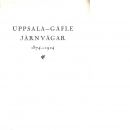 Uppsala-Gäfle järnvägar : 1874-1924 : historik - Red. Hagberg, B.