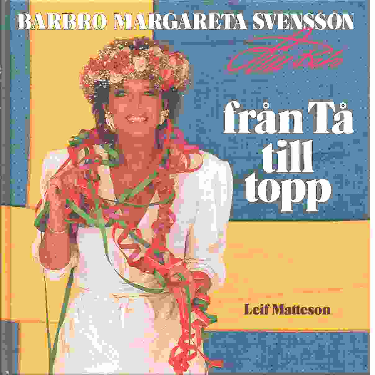 Barbro Margareta Svensson : LillBabs från tå till topp - Matteson, Leif