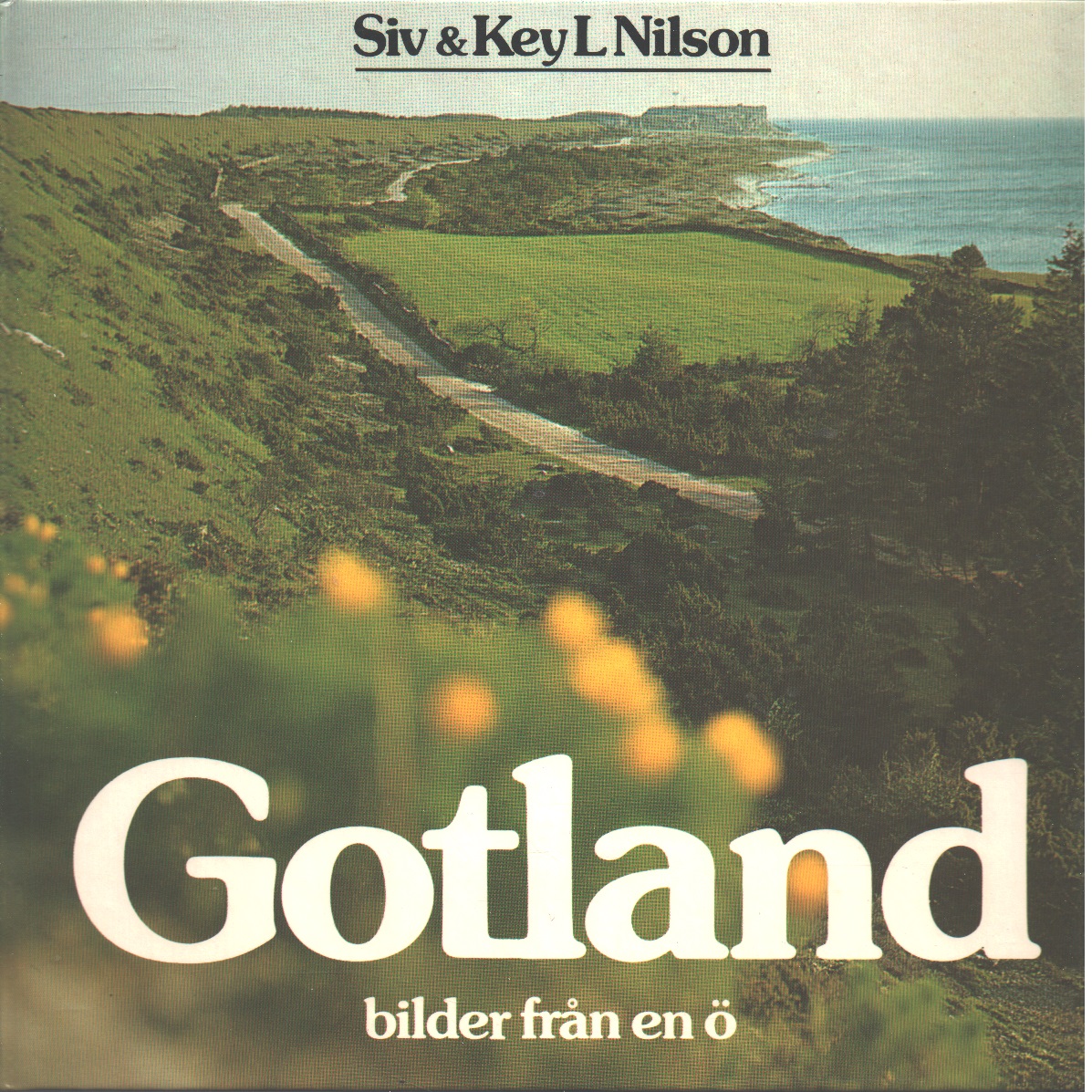 Gotland : bilder från en ö - Nilson, Siv, och Nilson, Key L.